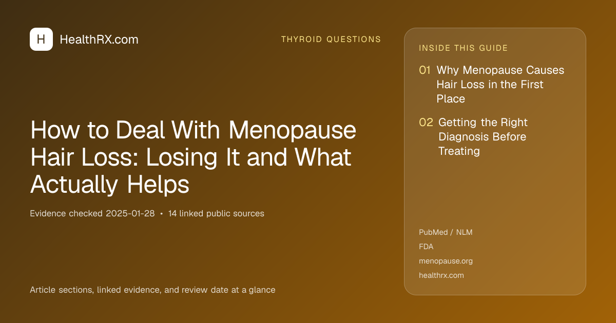 Evidence overview for thyroid questions: How to Deal With Menopause Hair Loss: Losing It and What Actually Helps