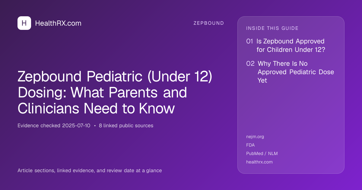 Evidence overview for Zepbound Pediatric (Under 12) Dosing: What Parents and Clinicians Need to Know