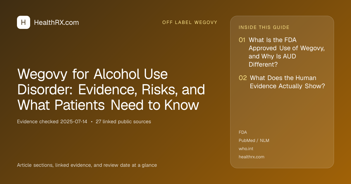 Evidence overview for Wegovy for Alcohol Use Disorder: Evidence, Risks, and What Patients Need to Know