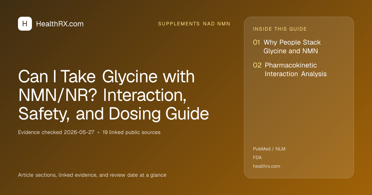 Evidence overview for Can I Take Glycine with NMN/NR? Interaction, Safety, and Dosing Guide