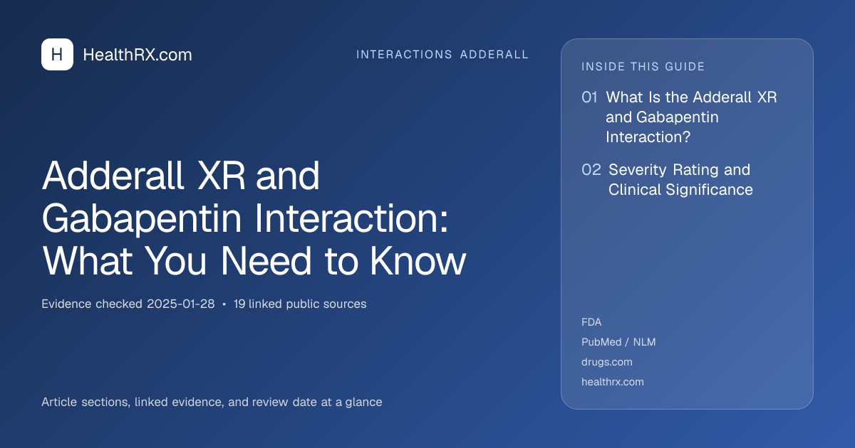 Evidence overview for interactions adderall: Adderall XR and Gabapentin Interaction: What You Need to Know