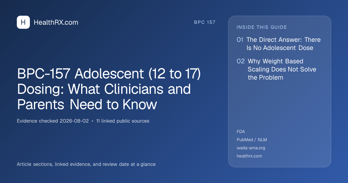 Evidence overview for BPC-157 Adolescent (12 to 17) Dosing: What Clinicians and Parents Need to Know
