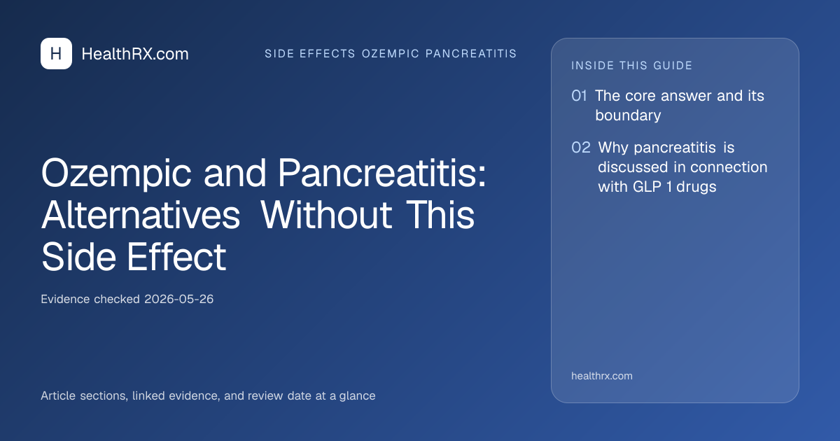 Evidence overview for Ozempic and Pancreatitis: Alternatives Without This Side Effect