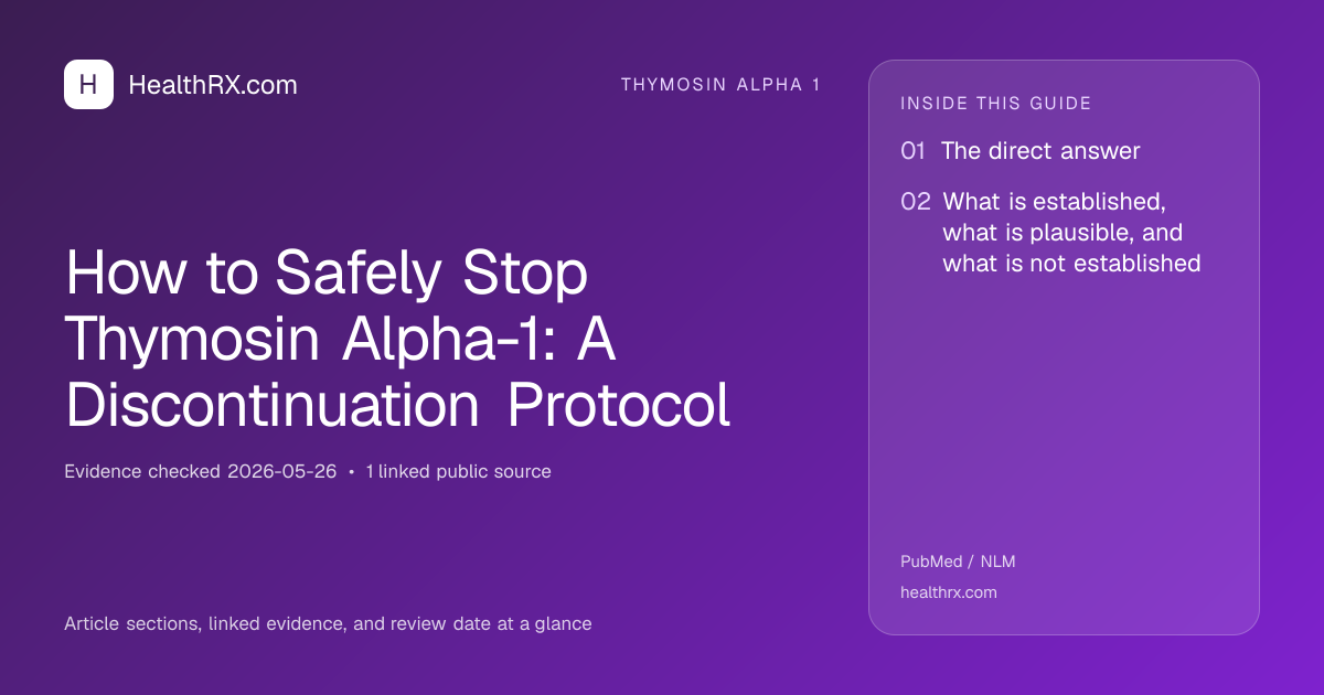 Evidence overview for thymosin alpha 1: How to Safely Stop Thymosin Alpha-1: A Discontinuation Protocol