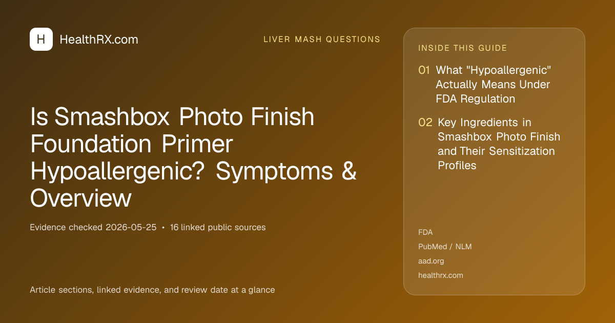 Evidence overview for liver mash questions: Is Smashbox Photo Finish Foundation Primer Hypoallergenic? Symptoms & Overview