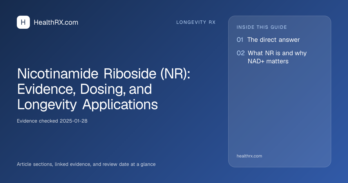 Evidence overview for Nicotinamide Riboside (NR): Evidence, Dosing, and Longevity Applications