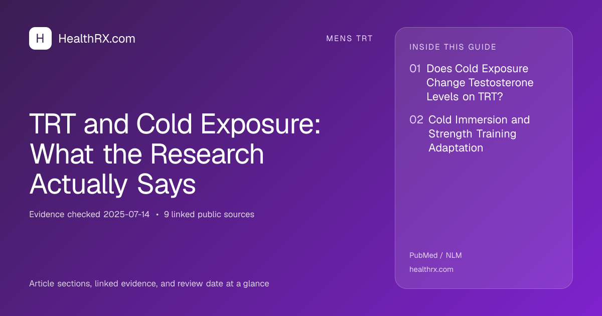 Evidence overview for TRT and Cold Exposure: What the Research Actually Says