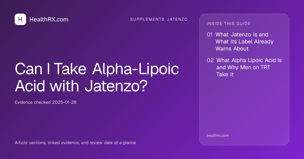 Evidence overview for supplements jatenzo: Can I Take Alpha-Lipoic Acid with Jatenzo?