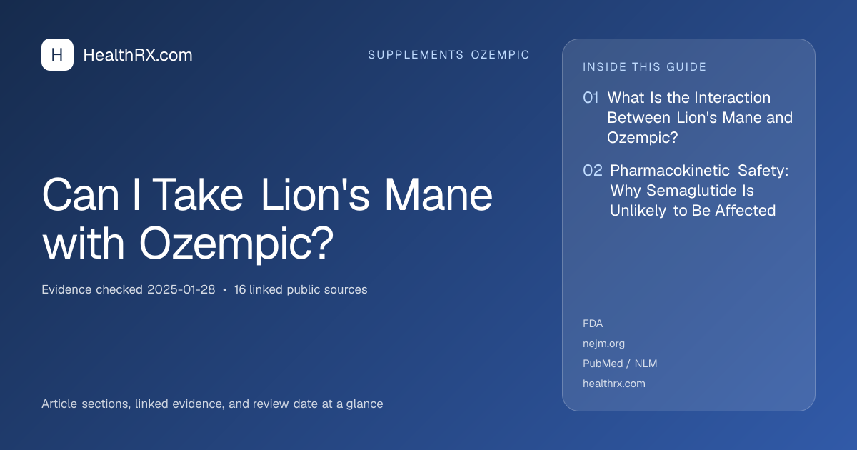 Evidence overview for Can I Take Lion's Mane with Ozempic?