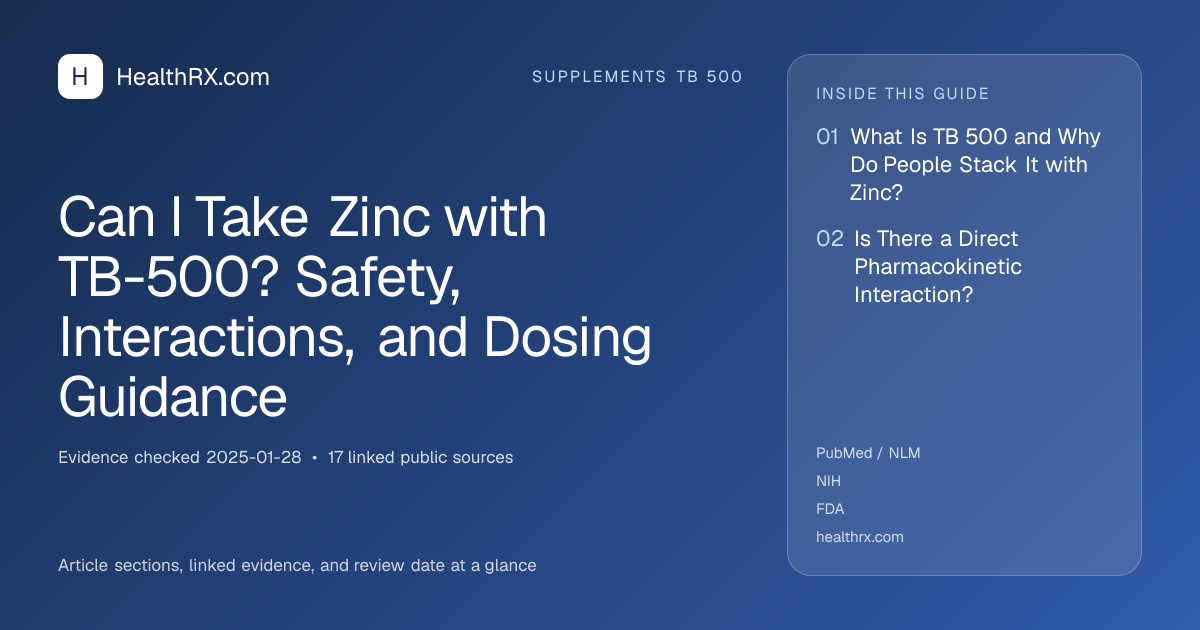 Evidence overview for Can I Take Zinc with TB-500? Safety, Interactions, and Dosing Guidance