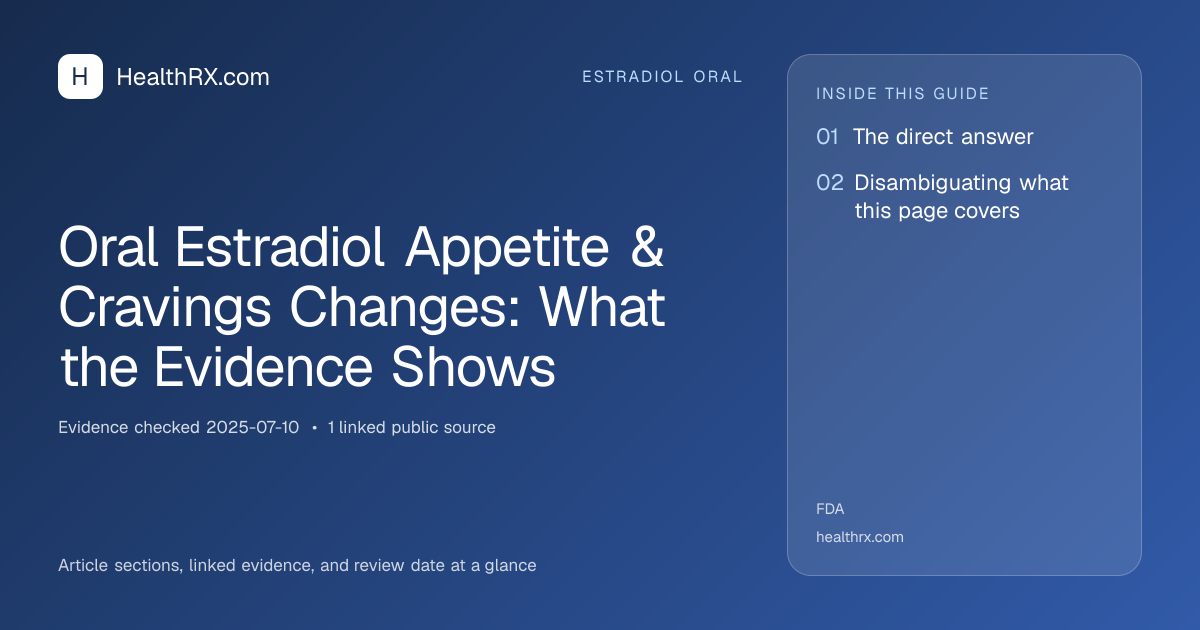 Evidence overview for Oral Estradiol Appetite & Cravings Changes: What the Evidence Shows