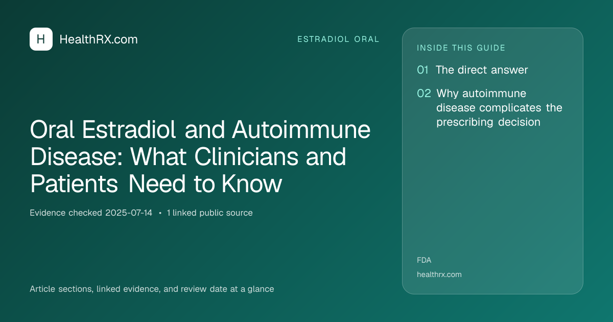 Evidence overview for Oral Estradiol and Autoimmune Disease: What Clinicians and Patients Need to Know