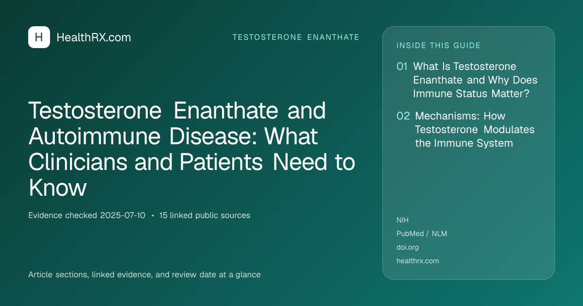 Evidence overview for Testosterone Enanthate and Autoimmune Disease: What Clinicians and Patients Need to Know