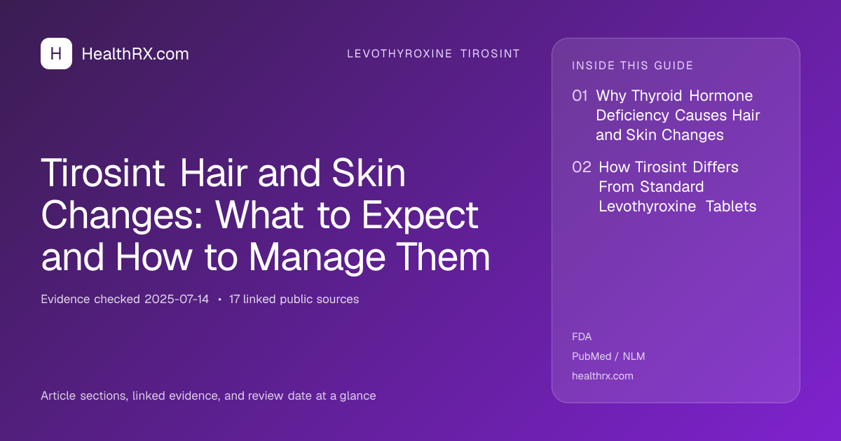 Evidence overview for levothyroxine tirosint: Tirosint Hair and Skin Changes: What to Expect and How to Manage Them