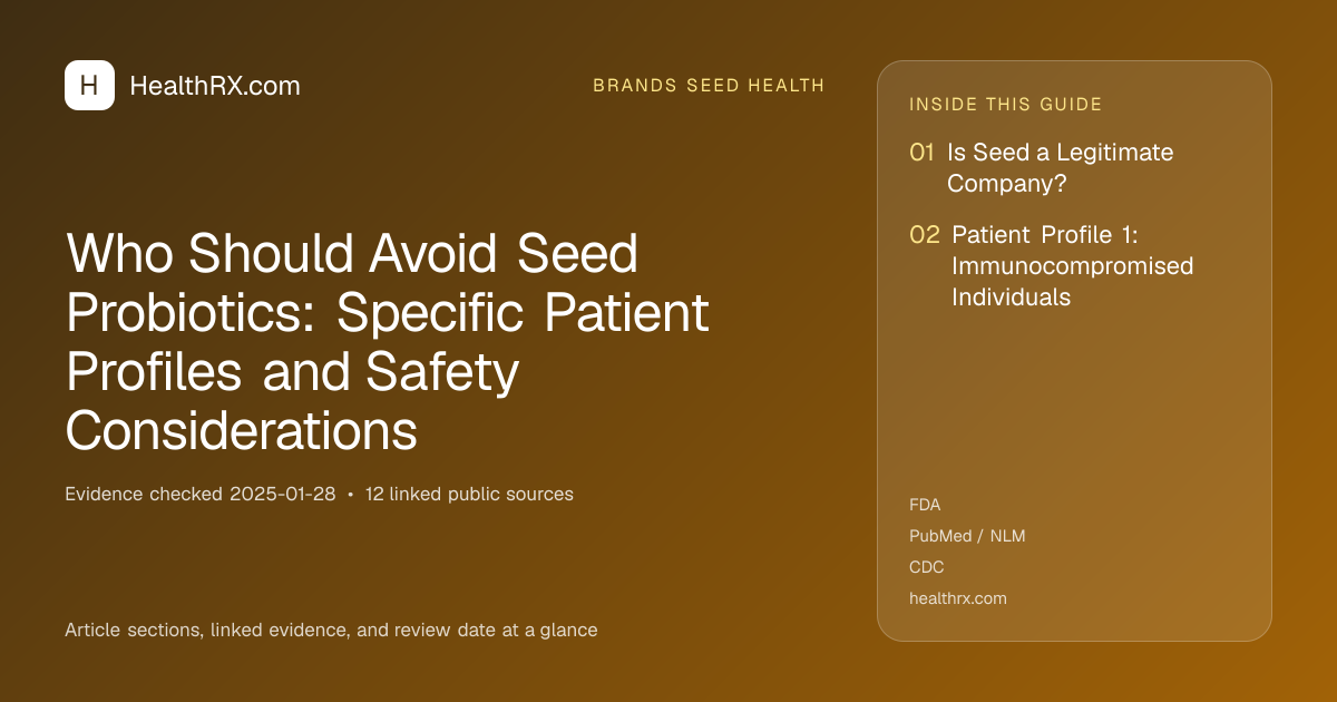 Evidence overview for Who Should Avoid Seed Probiotics: Specific Patient Profiles and Safety Considerations
