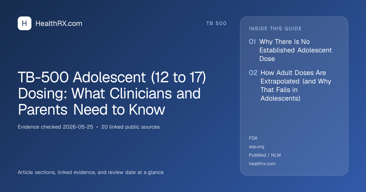 Evidence overview for TB-500 Adolescent (12 to 17) Dosing: What Clinicians and Parents Need to Know