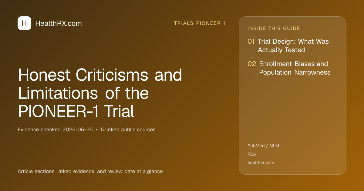 Evidence overview for Honest Criticisms and Limitations of the PIONEER-1 Trial