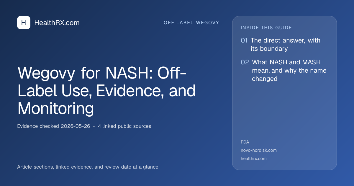 Evidence overview for Wegovy for NASH: Off-Label Use, Evidence, and Monitoring