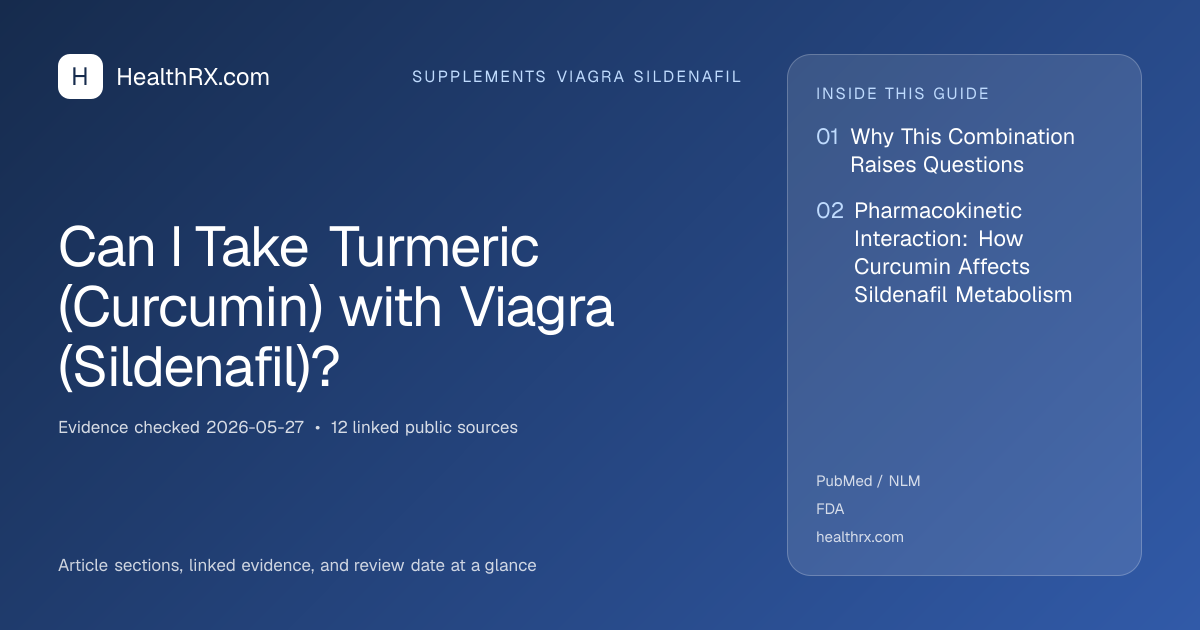 Evidence overview for supplements viagra sildenafil: Can I Take Turmeric (Curcumin) with Viagra (Sildenafil)?