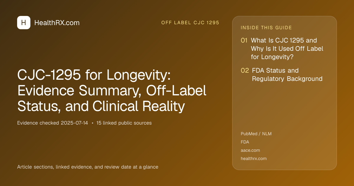 Evidence overview for CJC-1295 for Longevity: Evidence Summary, Off-Label Status, and Clinical Reality