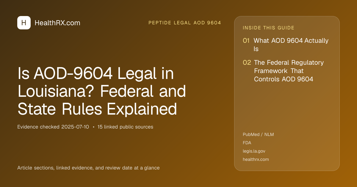 Evidence overview for Is AOD-9604 Legal in Louisiana? Federal and State Rules Explained