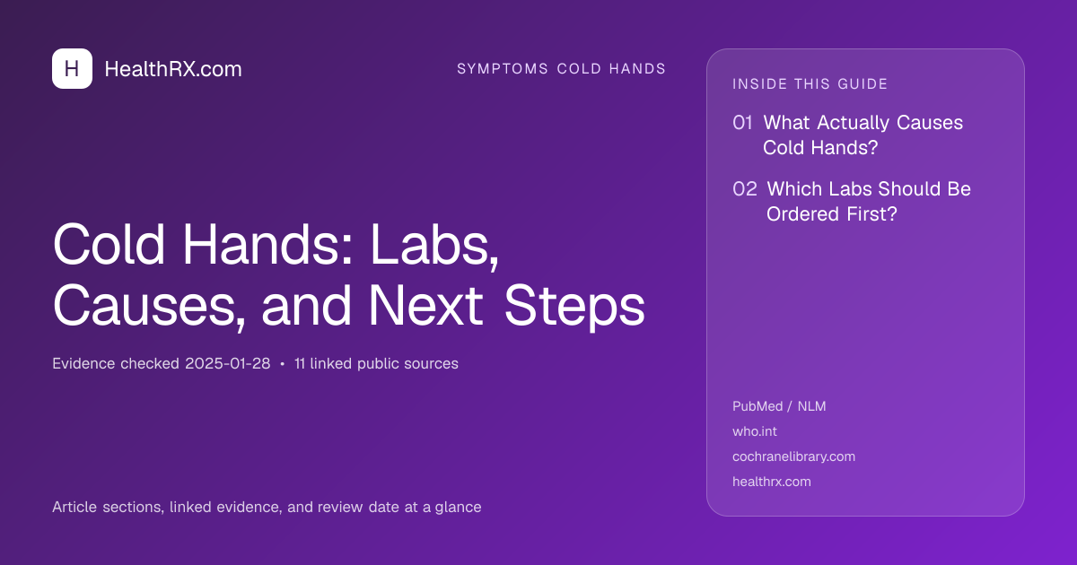 Evidence overview for Cold Hands: Labs, Causes, and Next Steps