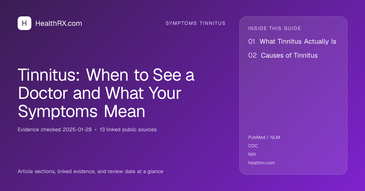 Evidence overview for symptoms tinnitus: Tinnitus: When to See a Doctor and What Your Symptoms Mean