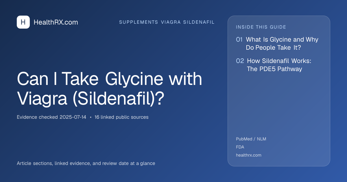 Evidence overview for supplements viagra sildenafil: Can I Take Glycine with Viagra (Sildenafil)?