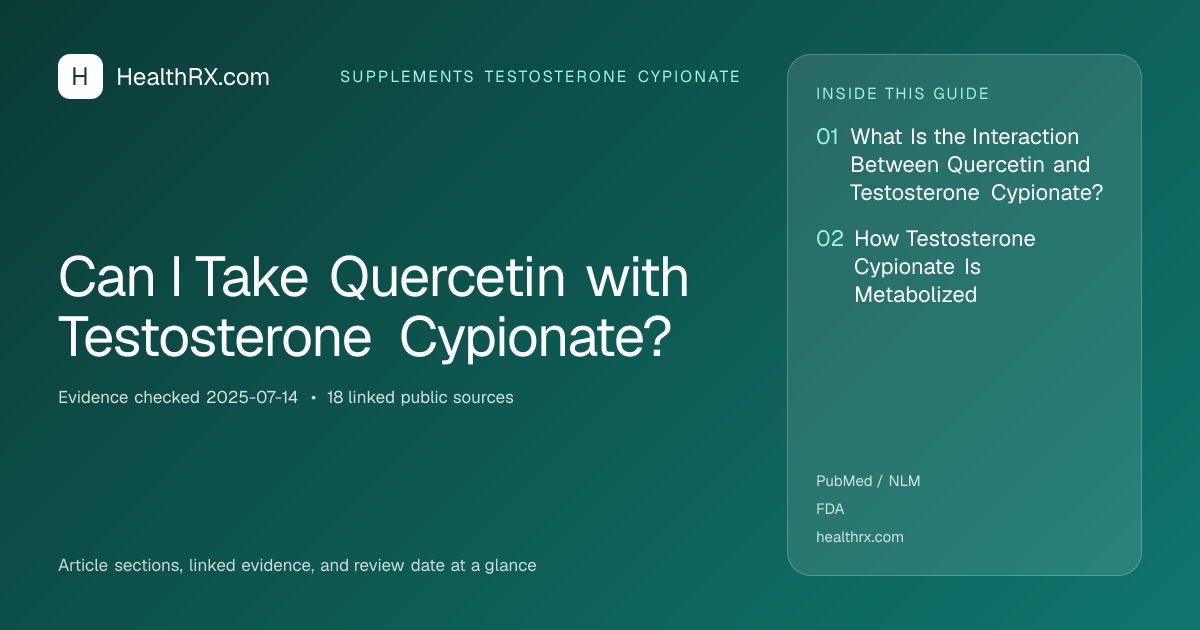 Evidence overview for Can I Take Quercetin with Testosterone Cypionate?