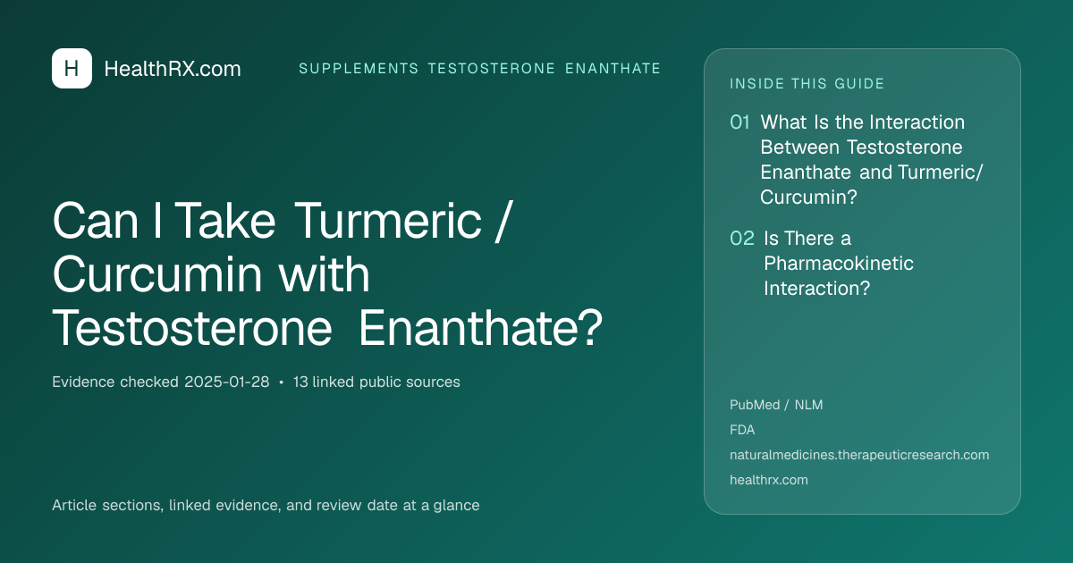 Evidence overview for Can I Take Turmeric / Curcumin with Testosterone Enanthate?