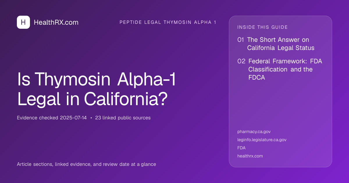 Evidence overview for Is Thymosin Alpha-1 Legal in California?