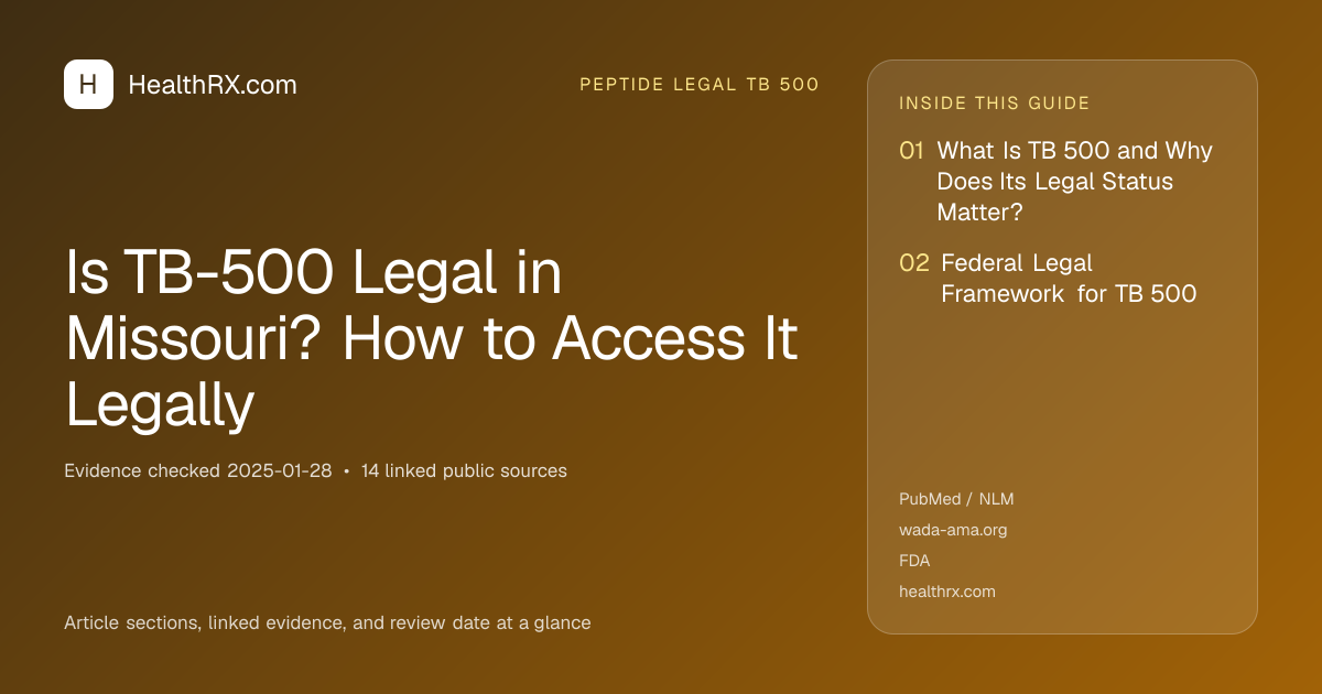 Evidence overview for Is TB-500 Legal in Missouri? How to Access It Legally