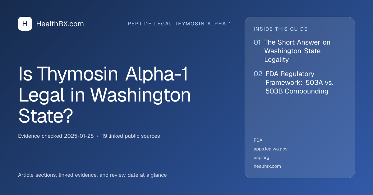 Evidence overview for Is Thymosin Alpha-1 Legal in Washington State?