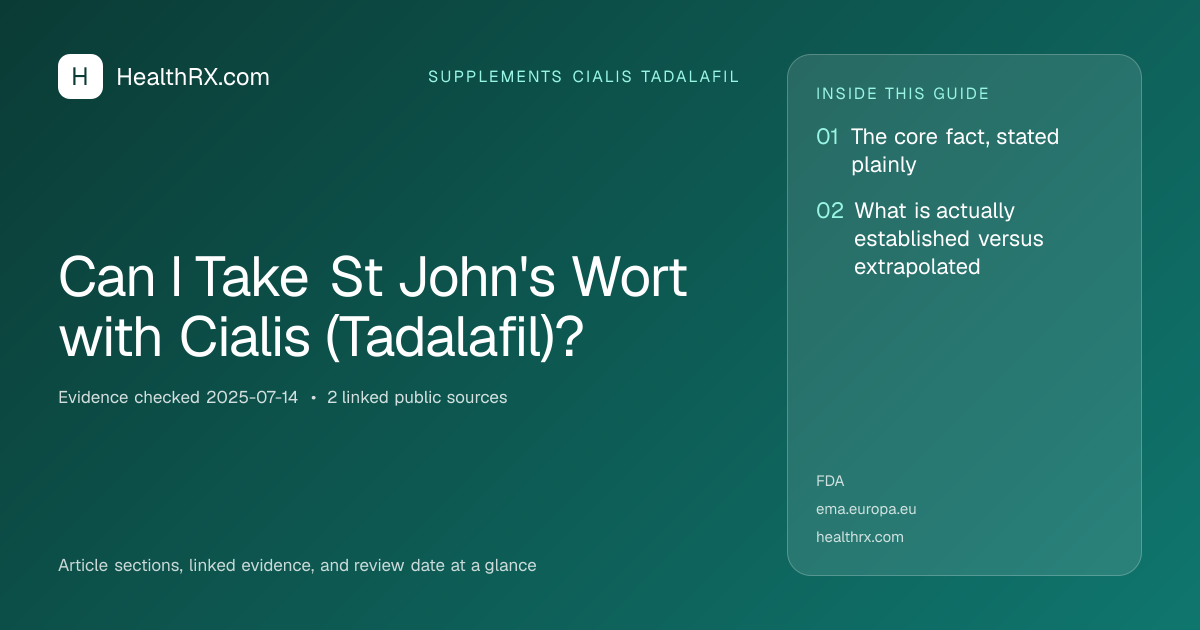 Evidence overview for supplements cialis tadalafil: Can I Take St John's Wort with Cialis (Tadalafil)?