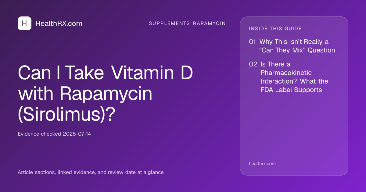 Evidence overview for supplements rapamycin: Can I Take Vitamin D with Rapamycin (Sirolimus)?