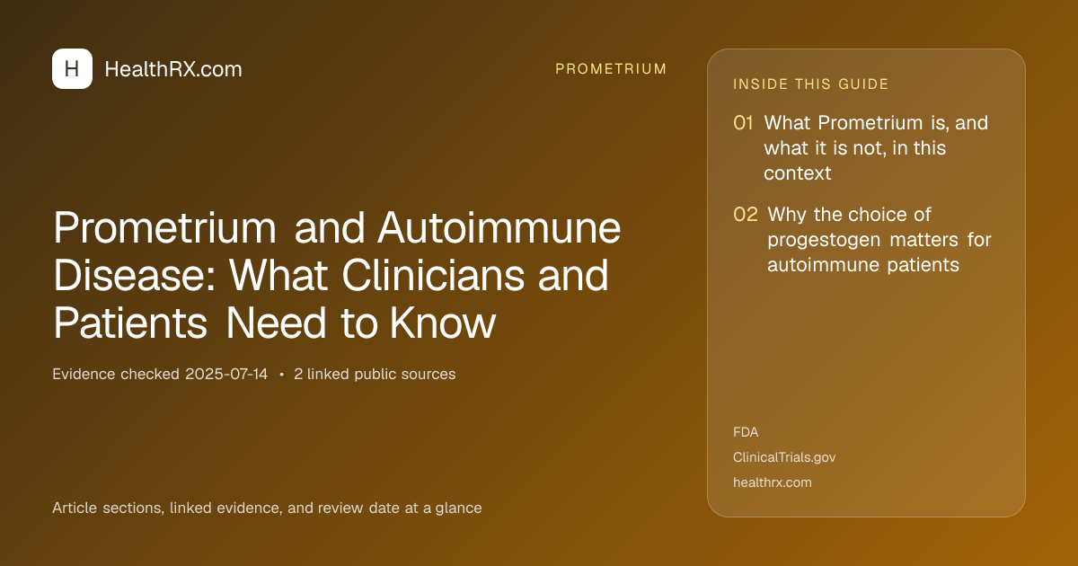 Evidence overview for Prometrium and Autoimmune Disease: What Clinicians and Patients Need to Know