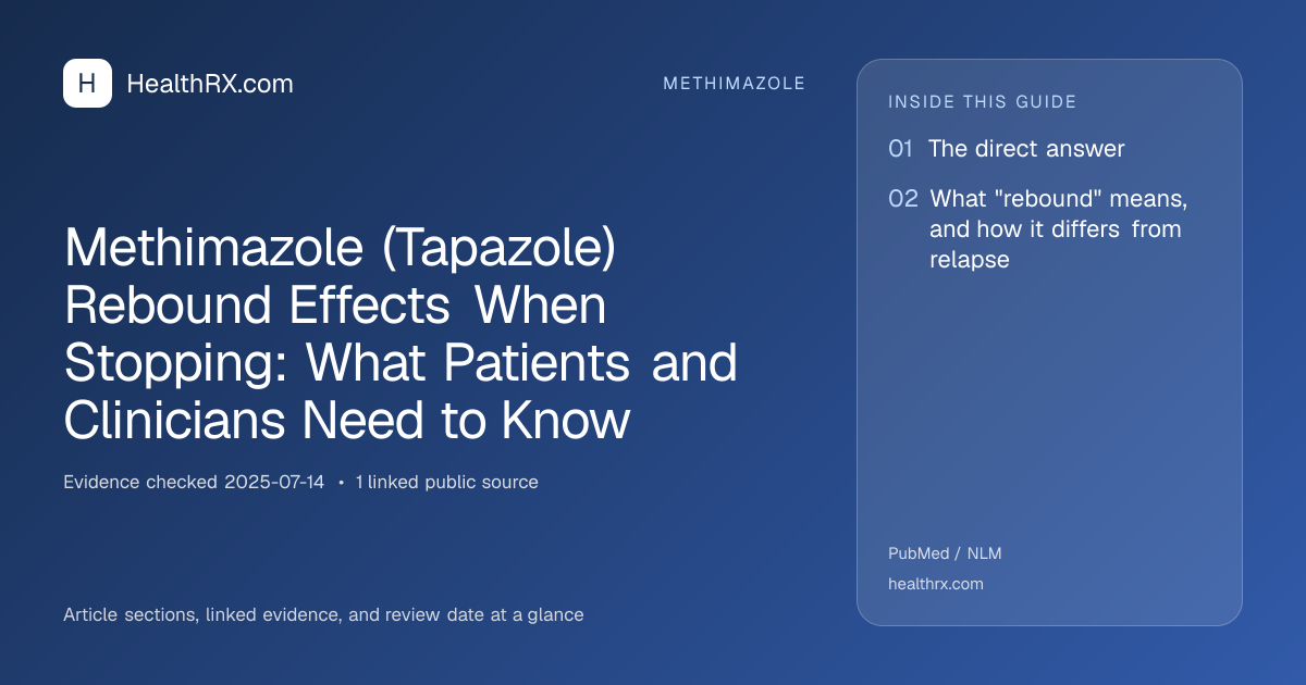 Evidence overview for methimazole: Methimazole (Tapazole) Rebound Effects When Stopping: What Patients and Clinicians Need to Know