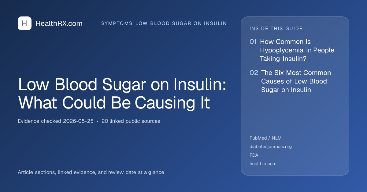 Evidence overview for symptoms low blood sugar on insulin: Low Blood Sugar on Insulin: What Could Be Causing It