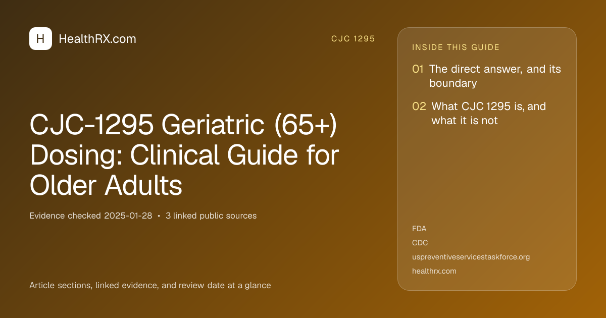 Evidence overview for CJC-1295 Geriatric (65+) Dosing: Clinical Guide for Older Adults