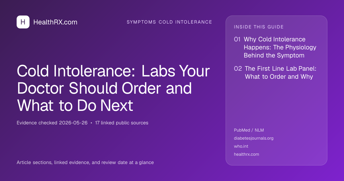 Evidence overview for Cold Intolerance: Labs Your Doctor Should Order and What to Do Next