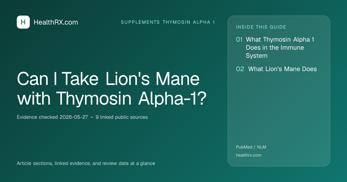 Evidence overview for Can I Take Lion's Mane with Thymosin Alpha-1?