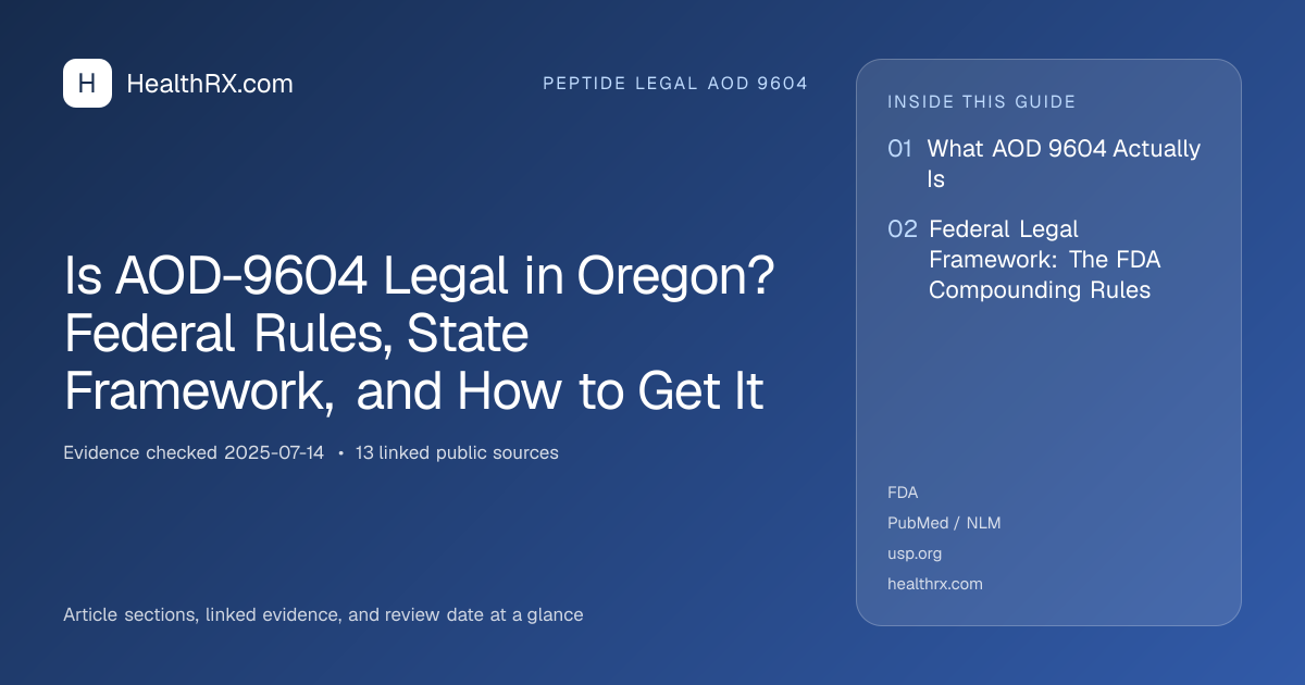 Evidence overview for Is AOD-9604 Legal in Oregon? Federal Rules, State Framework, and How to Get It
