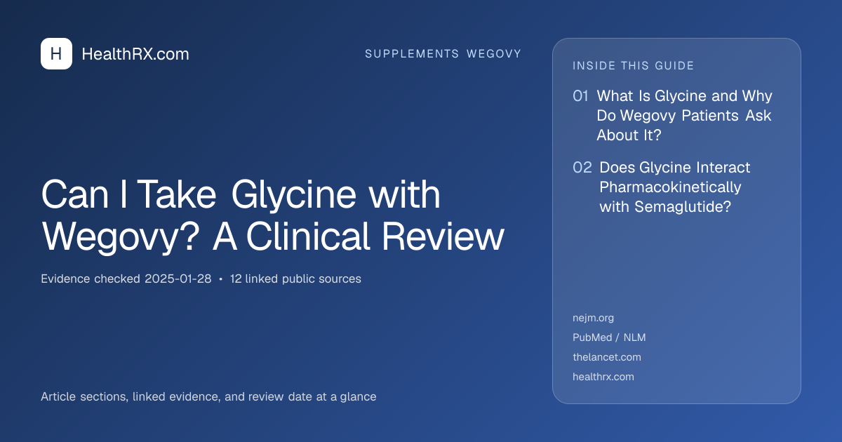 Evidence overview for Can I Take Glycine with Wegovy? A Clinical Review