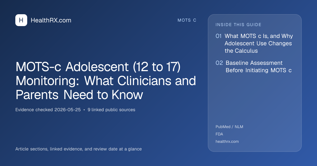 Evidence overview for MOTS-c Adolescent (12 to 17) Monitoring: What Clinicians and Parents Need to Know