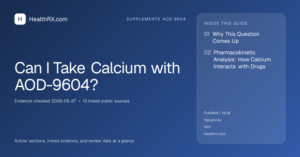 Evidence overview for Can I Take Calcium with AOD-9604?