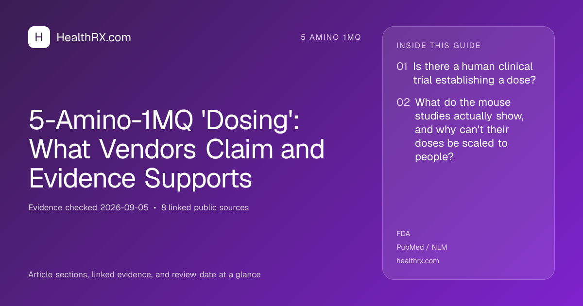 Evidence overview for 5 amino 1mq: 5-Amino-1MQ 'Dosing': What Vendors Claim and Evidence Supports