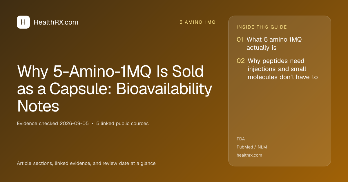 Evidence overview for Why 5-Amino-1MQ Is Sold as a Capsule: Bioavailability Notes