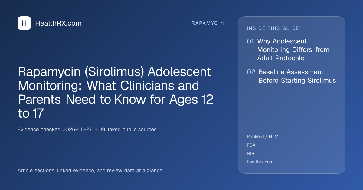 Evidence overview for Rapamycin (Sirolimus) Adolescent Monitoring: What Clinicians and Parents Need to Know for Ages 12 to 17