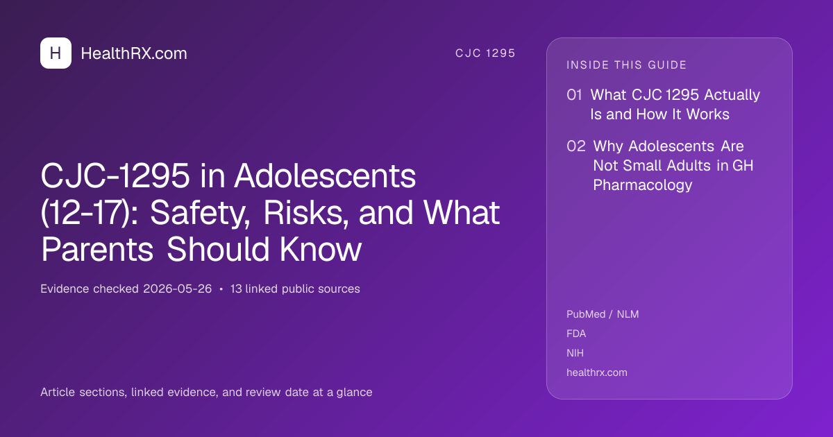 Evidence overview for CJC-1295 in Adolescents (12-17): Safety, Risks, and What Parents Should Know