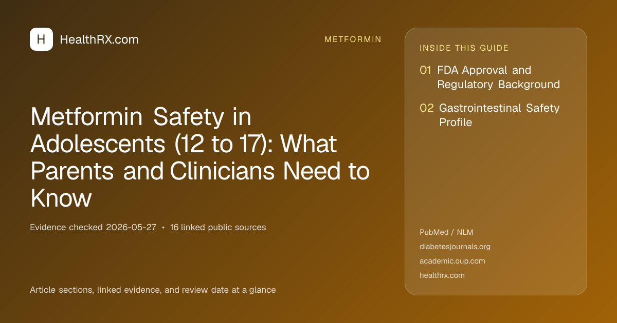 Evidence overview for Metformin Safety in Adolescents (12 to 17): What Parents and Clinicians Need to Know